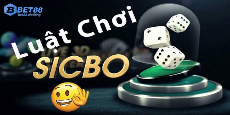 Cách chơi Sicbo tài xỉu được hướng dẫn cặn kẽ