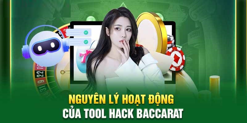 Công cụ hack Baccarat vận hành ra sao?